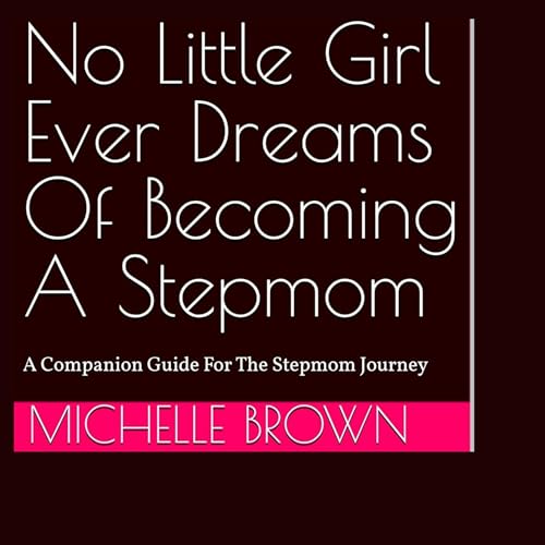 『No Little Girl Ever Dreams of Becoming a Stepmom』のカバーアート
