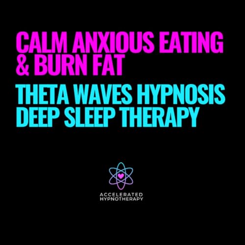 Calm Anxious Eating, Burn Fat & Lose Weight Theta Waves Deep Sleep Therapy Hypnosis | Guided Meditation Music | Female Voice
