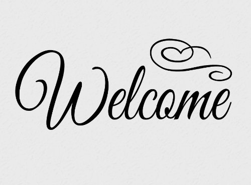 Welcome - Decal - Sticker - Home Décor- Vinyl Letters - Wall Saying - Matte Black
