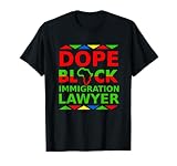 Dope Black Abogado de Inmigración Orgulloso Abogado Negro Carrera Camiseta