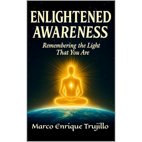 Enlightened Awareness (Written by Marco Enrique Trujillo) episode artwork