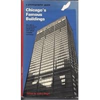 Chicago's famous buildings; a photographic guide to the city's architectural landmarks and other notable buildings B00005VKNN Book Cover
