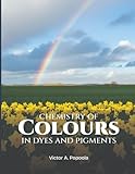 Chemistry of Colours in Dyes and Pigments