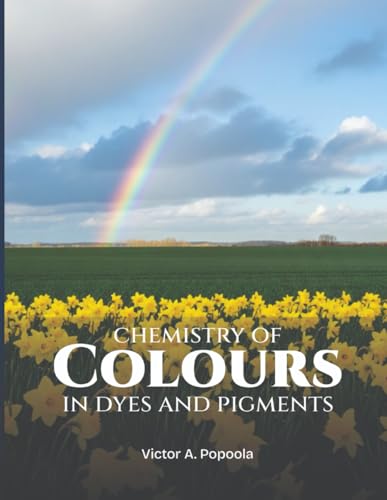 Chemistry of Colours in Dyes and Pigments