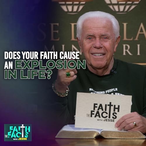 Does Your Faith Cause An Explosion In Life?