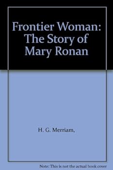 Paperback Frontier Woman: The Story of Mary Ronan Book