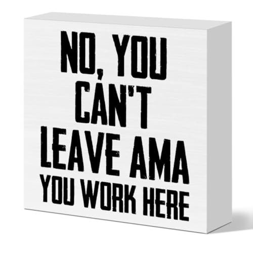 Funny Office Wooden Box Decor Sign for Home Office Desk Bookshelf Decorations, Humor Quotes Gifts for Women Men Coworker Boss Friends, No, You Can't Leave Ama