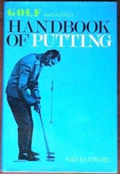 Hardcover Golf magazine's handbook of putting, Book