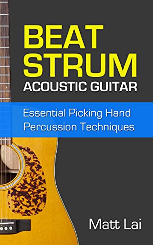 Techniques percussions guitare acoustique méthode Beat Strum picking hand