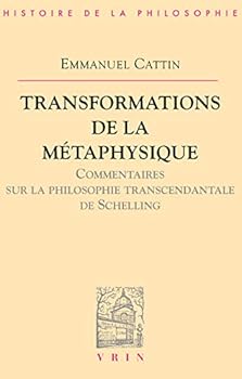 Paperback Transformations de la Metaphysique.: Commentaire Sur La Philosophie Transcendantale de Schelling [French] Book