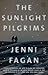 The Sunlight Pilgrims: A Novel