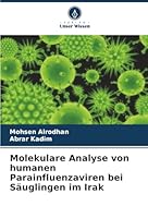 Molekulare Analyse von humanen Parainfluenzaviren bei Säuglingen im Irak (German Edition) 6208970717 Book Cover