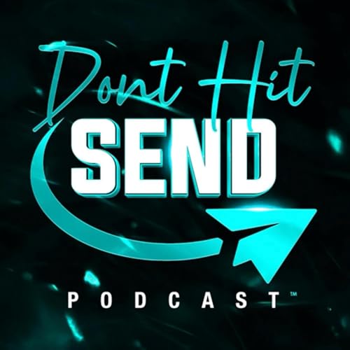 Don&rsquo;t Hit Send Podcast cover art