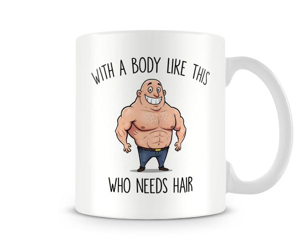 Behind The Glass - with a Body Like This, Who Needs Hair - Gag Mug for Bald Men | Dad Joke | Perfect for Birthdays and Father's Day, Ceramic, 11fl.oz.