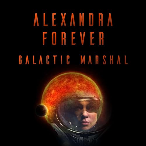 『Alexandra Forever: Galactic Marshal』のカバーアート