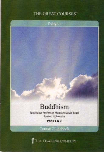 Buddhism Parts I and II (The Great Courses) 1565853695 Book Cover