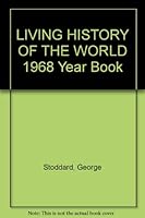 LIVING HISTORY OF THE WORLD 1968 Year Book B0024BPVU2 Book Cover