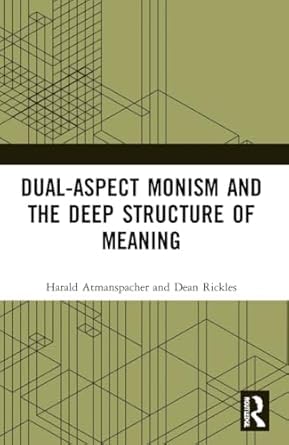Buy Dual-Aspect Monism and the Deep Structure of Meaning — BookShops.in