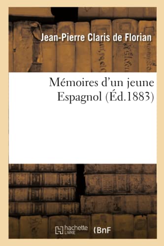 Mémoires d'Un Jeune Espagnol (Litterature) (French Edition)