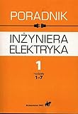 jan baranowski instagram  Poradnik inżyniera elektryka Tom 1 rozdziały 1-7