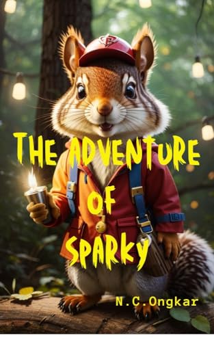 The Adventures of Sparky the Super Squirrel (English Edition)