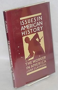 Hardcover Issues In American History - The Worker In America Book
