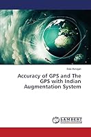Accuracy of GPS and The GPS with Indian Augmentation System 3659676136 Book Cover