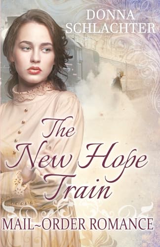 The New Hope Train (Mail-Order Romance)