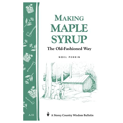 Making Maple Syrup: Storey's Country Wisdom Bulletin A-51 (Storey Country Wisdom Bulletin)