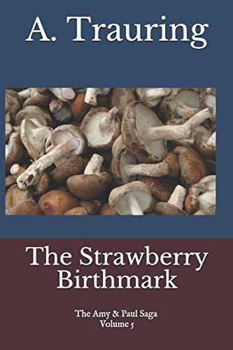 The Strawberry Birthmark (Amy & Paul Saga)