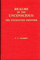 Realms of the Unconscious: The Enchanted Frontier 0894950207 Book Cover