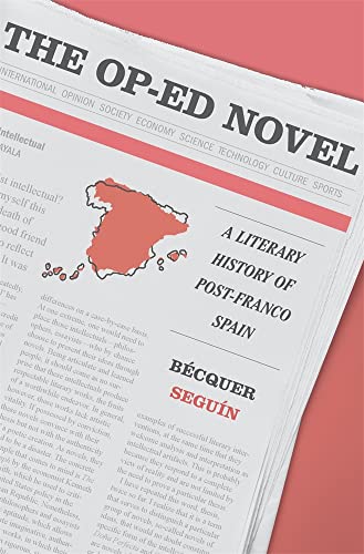 The Op-Ed Novel - Bécquer Seguín Gebunden