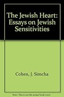 The Jewish Heart: Essays on Jewish Sensitivities 0881250651 Book Cover