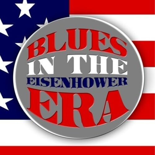 Blues In The Eisenhower Era