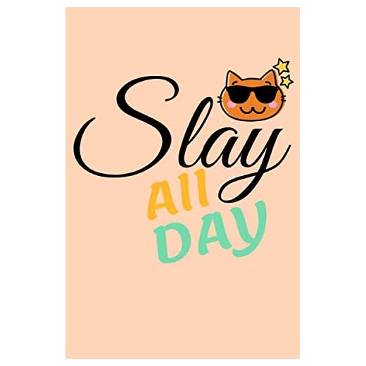 slay all day