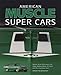 American Muscle Supercars: Ultimate Street Performance from Shelby, Baldwin-Motion, Mr. Norm and Other Legendary Tuners