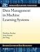 Data Management in Machine Learning Systems (Synthesis Lectures on Data Management)