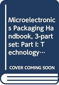 Hardcover Microelectronics Packaging Handbook, 3-Part Set: Part I: Technology Drivers Part II: Semiconductor Packaging Part III: Subsystem Packaging Book