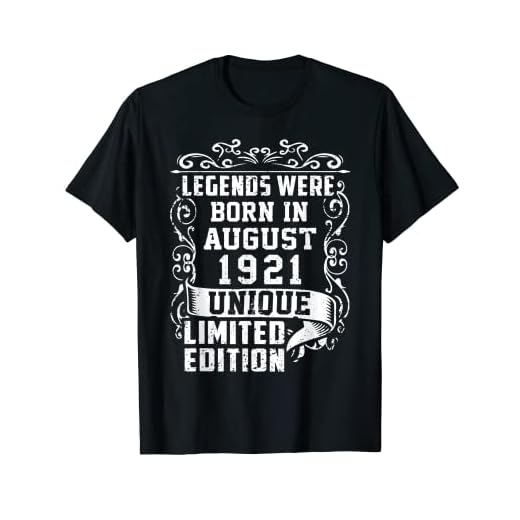 Cumpleaños Agosto 1921 Edición Limitada Regalo Legend Camiseta