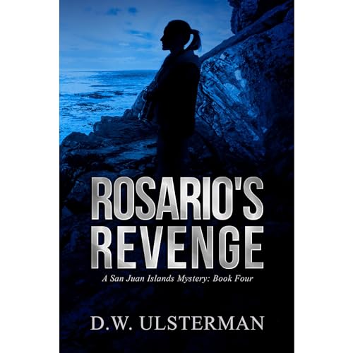 Rosario's Revenge: (San Juan Islands Mystery Book 4)