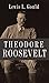 Theodore Roosevelt