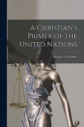 A Christian's Primer of the United Nations