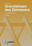 abbundwerk  Grundwissen des Zimmerers: Fachstoff für Zimmerleute