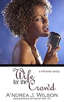 Wife for the Crowd 0692455086 Book Cover