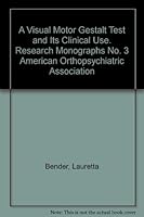 A Visual Motor Gestalt Test and Its Clinical Use B000NUID0G Book Cover