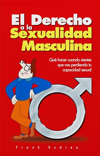 El Derecho a la Sexualidad Masculina (Spanish Edition)