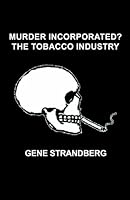 Murder Incorporated?: The Tobacco Industry 0979989000 Book Cover