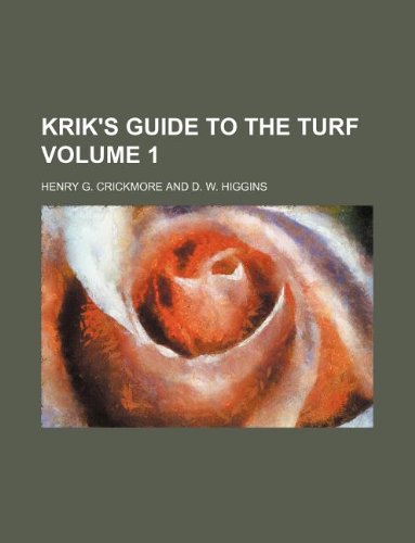 Krik's Guide to the Turf Volume 1