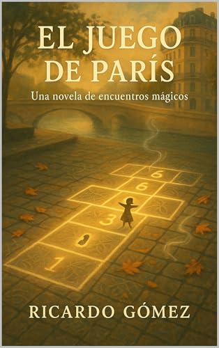 El Juego de París: Una novela de encuentros mágicos