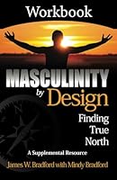 Masculinity By Design Workbook: A Supplemental Resource 1563097036 Book Cover